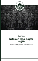 Nefesten Taşa, Taştan Kağıda