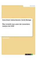 Was versteht man unter der monetären Analyse der EZB?