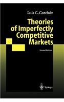 Theories of Imperfectly Competitive Markets