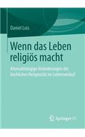 Wenn Das Leben Religiös Macht