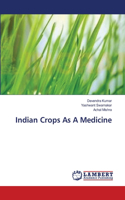 Indian Crops As A Medicine