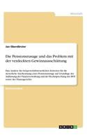 Die Pensionszusage und das Problem mit der verdeckten Gewinnausschüttung: Eine Analyse der körperschaftsteuerlichen Kriterien für die steuerliche Anerkennung einer Pensionszusage auf Grundlage der Auffassung der Finanzverw