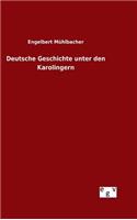 Deutsche Geschichte unter den Karolingern