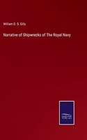 Narrative of Shipwrecks of The Royal Navy