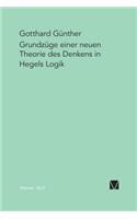 Grundzüge einer neuen Theorie des Denkens in Hegels Logik