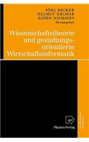 Wissenschaftstheorie Und Gestaltungsorientierte Wirtschaftsinformatik