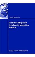 Customer Integration in Industrial Innovation Projects