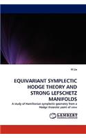 Equivariant Symplectic Hodge Theory and Strong Lefschetz Manifolds