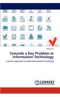 Towards a Key Problem in Information Technology