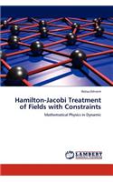 Hamilton-Jacobi Treatment of Fields with Constraints