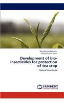 Development of bio-insecticides for protection of tea crop