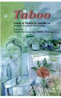 Taboo. Voices of Women in Uganda on Female Genital Mutilation