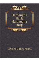 Harbaugh's Harfe Harbaugh's Harp