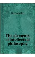 The elements of intellectual philosophy: (English)