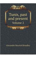 Tunis, Past and Present Volume 2