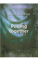 Pulling Together