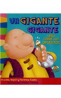 Un Gigante Gigante. Libro Sobre Los Opuestos