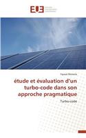 Étude et évaluation d un turbo-code dans son approche pragmatique