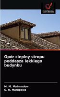 Opór cieplny stropu poddasza lekkiego budynku