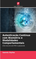 Autenticação Contínua com Biometria e Modalidades Comportamentais