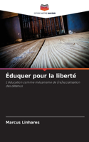 Éduquer pour la liberté