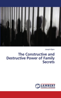Constructive and Destructive Power of Family Secrets