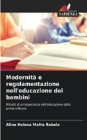 Modernità e regolamentazione nell'educazione dei bambini