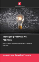 Inovação proactiva vs. reactiva
