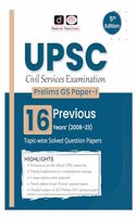 Upsc Civil Services Examination Previous 16 Years' (2008-2023) Topic-Wise Solved Questions Papers