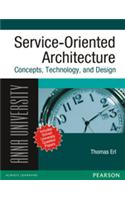 Service-Oriented Architecture : Concepts, Technology, and Design (for Anna University)
