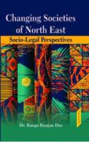 Changing Societies of North East Socio-Legal Perspectives