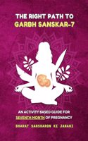 The Right Path to Garbh Sanskar - 7 (Second Edition - 2024) : An activity based guide for Seventh Month of Pregnancy (Month-Wise Activity Based Pregnancy Guides) [Paperback] Agrawal, Arpita