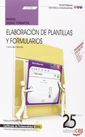 Manual. Elaboracion de plantillas y formularios (UF1304/MF0950_2). Certificados de profesionalidad. Confeccion y publicacion de paginas Web (IFCD0110)