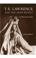 T. E. Lawrence and the Arab Revolt