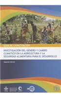 Guia de capacitacion sobre genero y cambio climatico de la investigacion en agricultura y seguridad alimentaria para el desarrollo