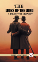 Lions of the Lord A Tale of the Old West