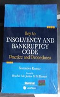 Key to Insolvency and Bankruptcy Code (Practice and Procedures)