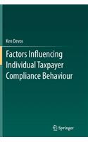 Factors Influencing Individual Taxpayer Compliance Behaviour