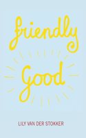 Lily Van Der Stoker - Friendly Good