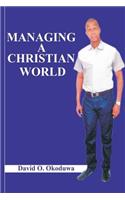 Managing A Christian World