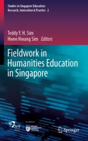 Fieldwork in Humanities Education in Singapore