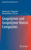 Geopolymer and Geopolymer Matrix Composites