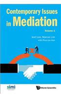 Contemporary Issues in Mediation - Volume 1