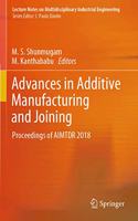 Advances in Additive Manufacturing and Joining
