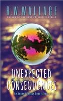 Unexpected Consequences: An Urban Fantasy Short Story