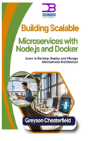 Building Scalable Microservices with Node.js and Docker
