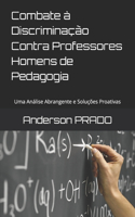 Combate à Discriminação Contra Professores Homens de Pedagogia