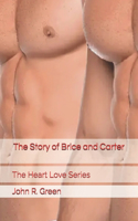 The Story of Brice and Carter