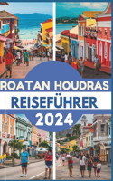 Roatan Houdras Reiseführer 2024