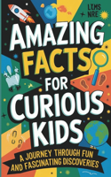 Amazing Facts for Curious Kids